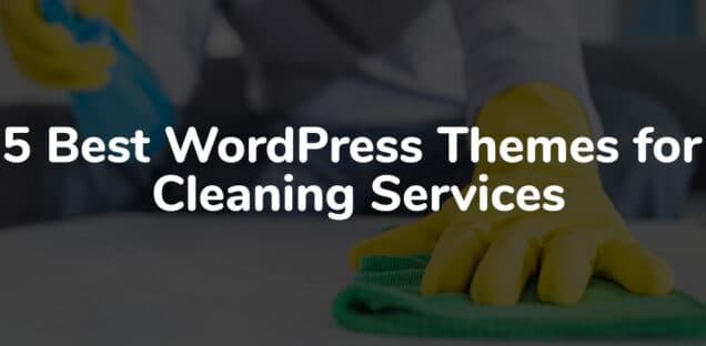 5 Best WordPress Themes for Cleaning Services