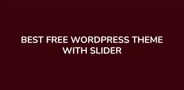 Best Free WordPress Themes with Slider